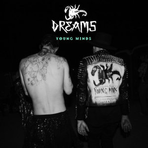 ดาวน์โหลดและฟังเพลง Young Minds พร้อมเนื้อเพลงจาก Dreams