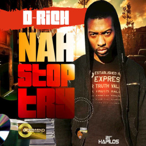 ดาวน์โหลดและฟังเพลง Nah Stop Try พร้อมเนื้อเพลงจาก D-Rich