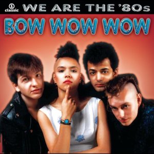收聽Bow Wow Wow的(I'm A) TV Savage歌詞歌曲