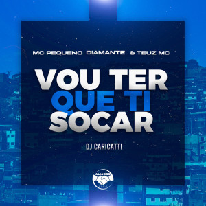 ดาวน์โหลดและฟังเพลง VOU TER QUE TI SOCAR (Explicit) พร้อมเนื้อเพลงจาก Mc Pequeno Diamante
