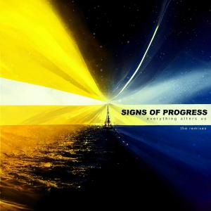 Signs of Progress的專輯Everything Alters Us: The Remixes