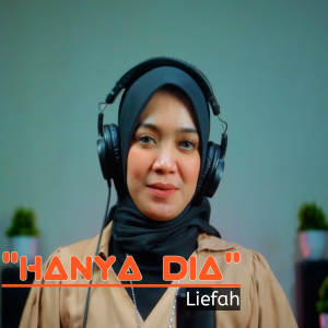 Hanya Dia dari Liefah_Maniez