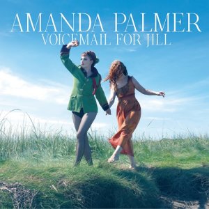 Amanda Palmer的專輯Voicemail for Jill