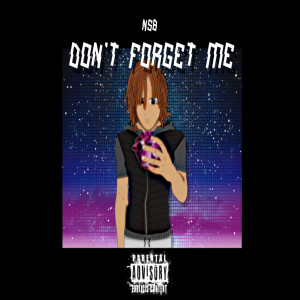 Don't Forget Me (Explicit)