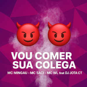 的專輯Vou Comer Sua Colega (Explicit)