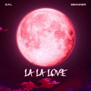 收听S.P.L的La La Love歌词歌曲