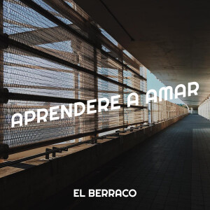 El Berraco的专辑Aprendere a Amar