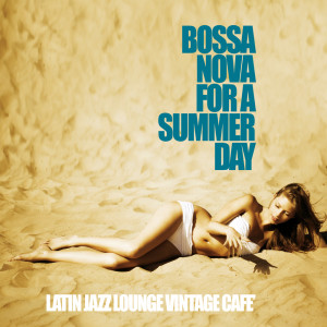อัลบัม Bossa Nova For A Summer Day ศิลปิน Various Artists