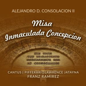 Alejandro D. Consolacion II的專輯Misa Inmaculada Concepcion
