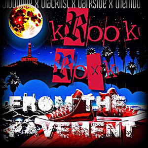 Krook的專輯From The Pavement (feat. Roxk) [Explicit]