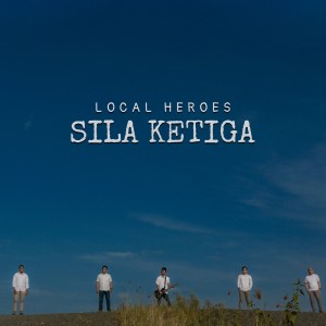 Album Sila Ketiga from Local Heroes