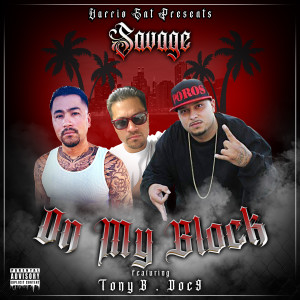 Savage的專輯On My Block (feat. Doc-9 & Tony-B) (Explicit)