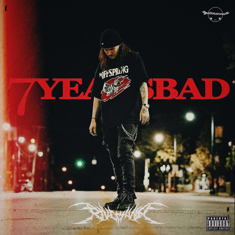 7YEARSBAD (Explicit)