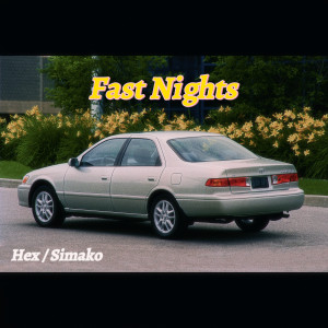 อัลบัม Fast Nights ศิลปิน Hex