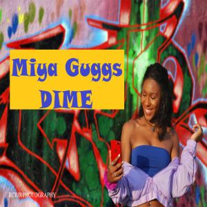 收聽Miya Guggs的Dime (Explicit)歌詞歌曲