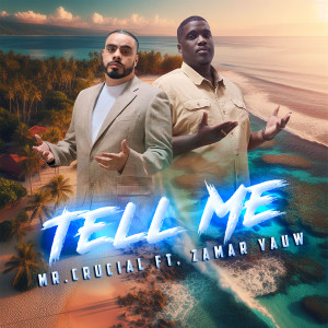 Listen to Tell Me song with lyrics from Mr.Crucial