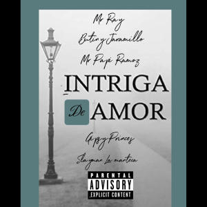 Slayman La Manteca的專輯Intriga de amor (feat. Mr Ray, Butiny Jaramillo, Gipsy Princes & Mr. Papi Ramoz) [Explicit]