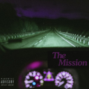 Listen to The Mission (Explicit) song with lyrics from blacknemo