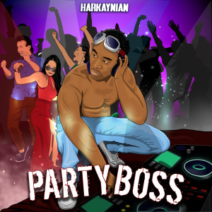 Listen to Party Boss song with lyrics from Harkaynian