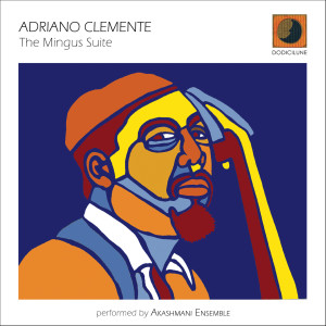 Album The Mingus Suite from Adriano Clemente