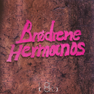 Listen to Brødrene Hermanos song with lyrics from Boka
