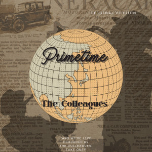 收聽The Colleagues的Primetime歌詞歌曲