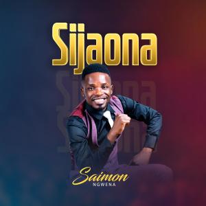 收聽Saimon Ngwena的Sijaona歌詞歌曲