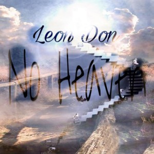 Dengarkan No Heaven lagu dari Leon Don dengan lirik