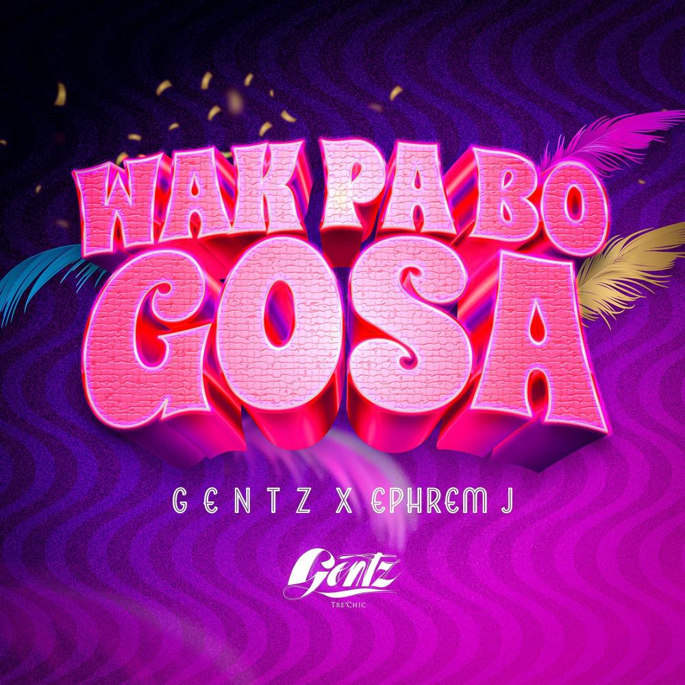WAK PA BO GOSA (feat. Ephrem J)