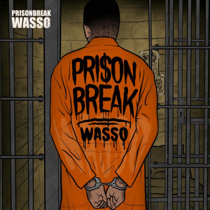 ดาวน์โหลดและฟังเพลง Prison Break (Explicit) พร้อมเนื้อเพลงจาก Wasso