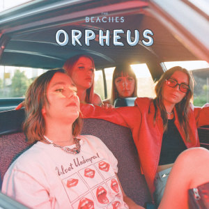 收聽The Beaches的Orpheus歌詞歌曲