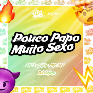 DJ JEFÃO的專輯Pouco Papo, Muito Sexo (Explicit)