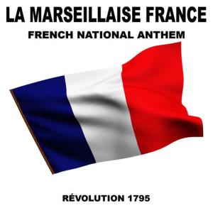 อัลบัม La Marseillaise France (French National Anthem) ศิลปิน Révolution 1795