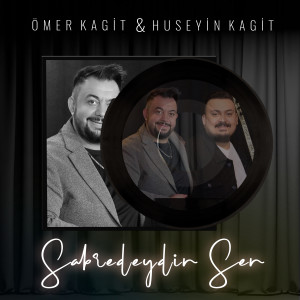 Listen to Sabredeydin Sen song with lyrics from Ömer Kağıt