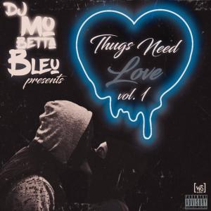 DJ MoBetta Bleu的專輯DJ MoBetta Bleu Presents Thugs Need Love, Vol. 1 (Explicit)