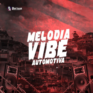 Melodia Vibe Automotiva (Explicit)