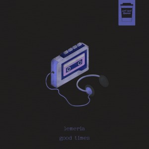 Listen to Good Times song with lyrics from Lemeria