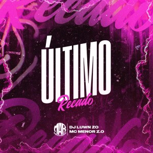 Album Último Recado (Explicit) from DJ LUWN ZO