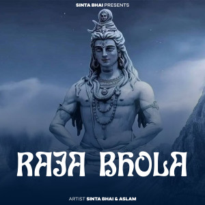 Listen to Raja Bhola song with lyrics from Sinta Bhai