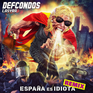 อัลบัม España es idiota (Remix J. Al Ándalus) ศิลปิน Def Con Dos