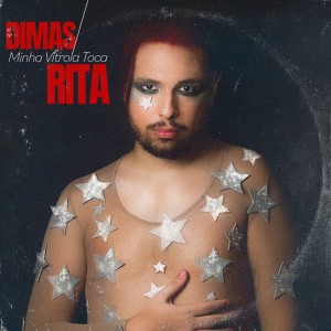 收听Dimas的Minha Vitrola Toca Rita歌词歌曲