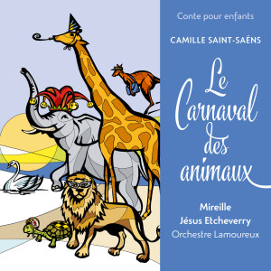 Jesus Etcheverry的專輯Conte pour enfants - Saint-Saëns: Le Carnaval des animaux