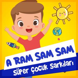 收聽Süper Çocuk Şarkıları的A Ram Sam Sam歌詞歌曲