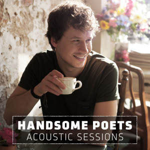 อัลบัม Acoustic Sessions 1 ศิลปิน Handsome Poets