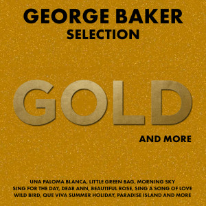 收听George Baker的Love Is The Sweetest Rose歌词歌曲