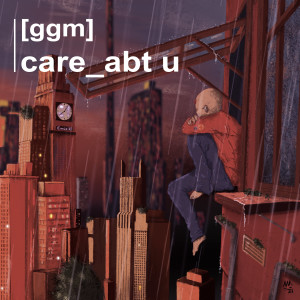 Listen to care_abt u song with lyrics from [ggm]