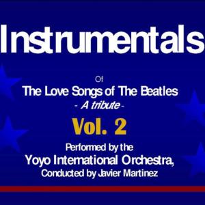 อัลบัม The Love Songs of the Beatles - Instrumentals Volume 2 ศิลปิน Yoyo International Orchestra
