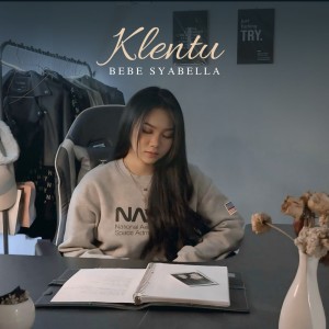 Listen to Klentu song with lyrics from Bebe syabella