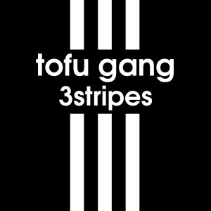 收听Tofu Gang的3STRIPES (Explicit)歌词歌曲