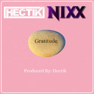 Hectik的專輯Gratitude (feat. NIXX) [Explicit]
